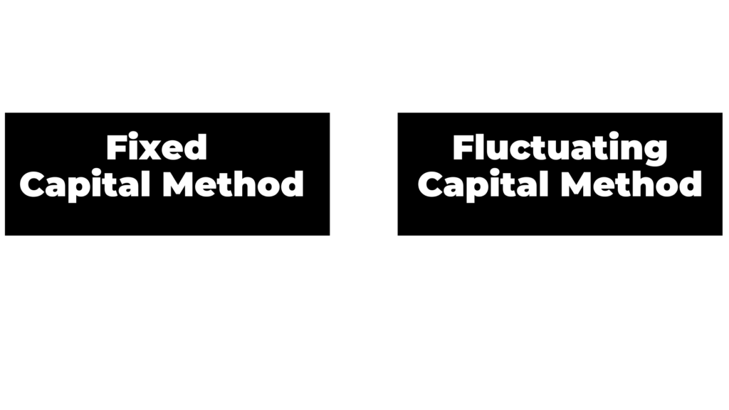 fixed capital method vs fluctuating capital method 